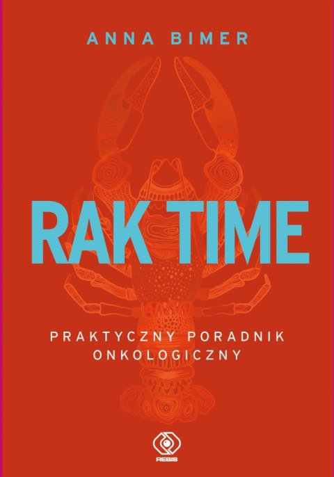 Rak time. Praktyczny poradnik onkologiczny