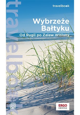 Wybrzeże Bałtyku. Od Rugii po Zalew Wiślany. Travelbook