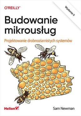 Budowanie mikrousług. Projektowanie drobnoziarnistych systemów wyd. 2