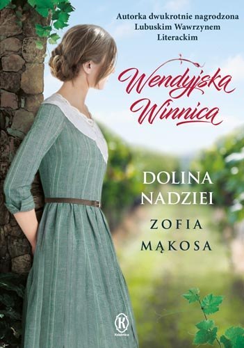 Dolina nadziei. Wendyjska winnica. Tom 3 wyd. 2022