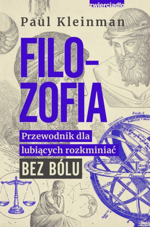 Filozofia. Przewodnik dla lubiących rozkminiać bez bólu