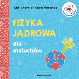 Fizyka jądrowa dla maluchów uniwersytet malucha