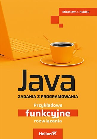 Java. Zadania z programowania. Przykładowe funkcyjne rozwiązania