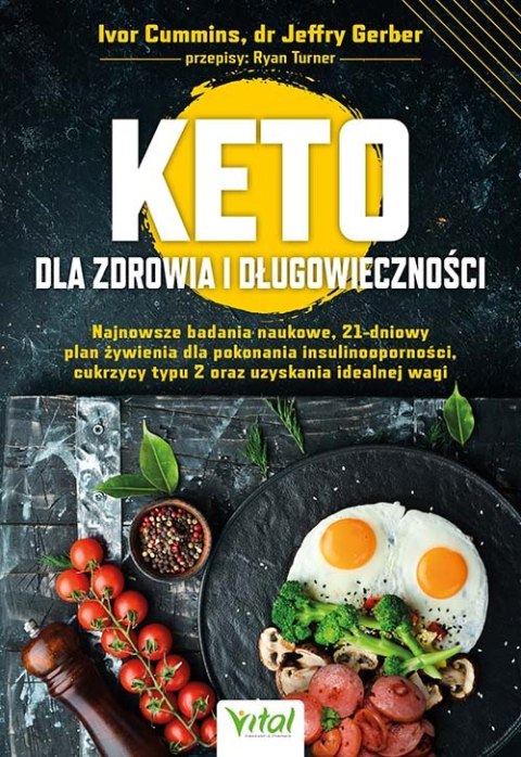 Keto dla zdrowia i długowieczności. Najnowsze badania naukowe, 21-dniowy plan żywienia dla pokonania insulinooporności, cukrzycy