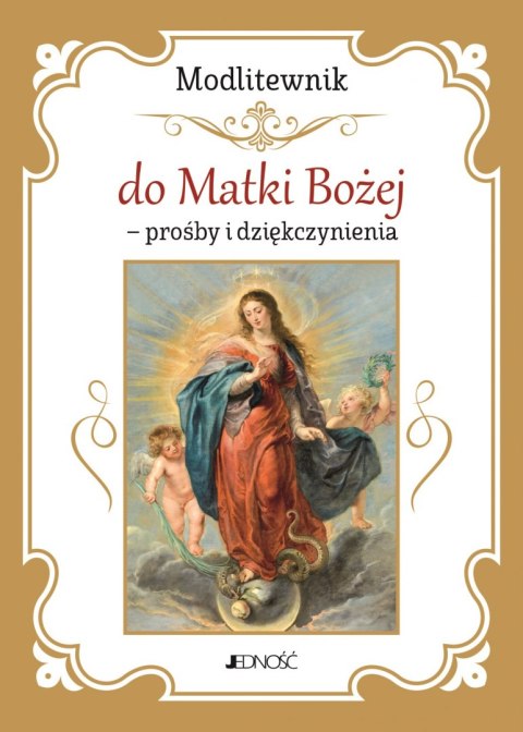 Modlitewnik do Matki Bożej - prośby i dziękczynienia