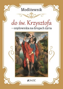 Modlitewnik do św. Krzysztofa - orędownika na drogach życia