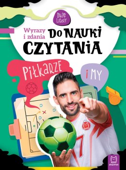 Piłkarze i my, Wyrazy i zdania do nauki czytania. Duże litery