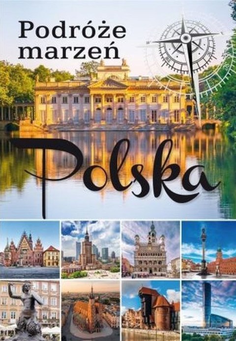 Polska. Podróże marzeń wyd. 2