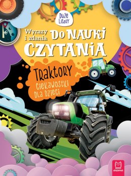 Traktory, Ciekawostki dla dzieci. Wyrazy i zdania do nauki czytania. Duże litery