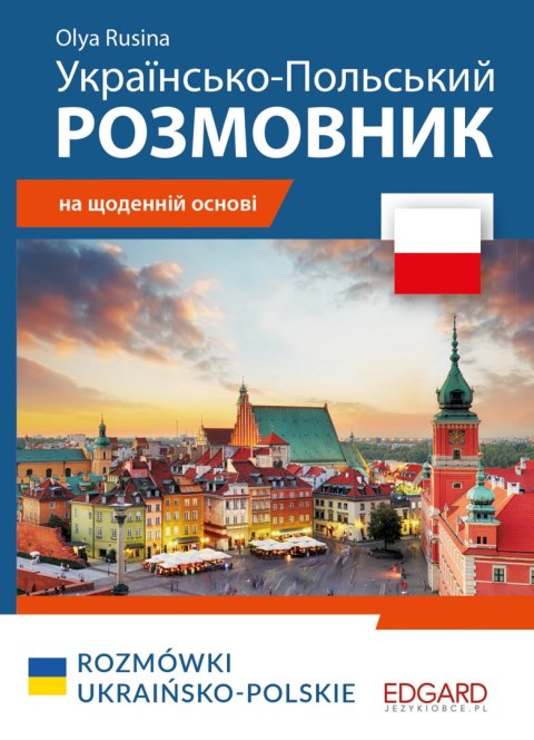 Ukraińsko-polskie ROZMÓWKI do pracy wyd. 3 Ukraińsko-polskie ROZMÓWKI do pracy wyd. 3
