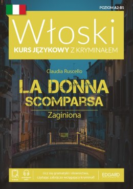 Zaginiona. La Donna Scomparsa. Włoski Kurs językowy z kryminałem wyd. 2