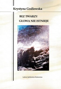 Bez twarzy głowa nie istnieje