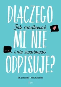 Dlaczego mi nie odpisuje jak randkować i nie zwariować