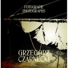 Grzegorz Czarnecki. Fotografie