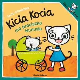 Kicia Kocia ma braciszka Nunusia wyd. 3