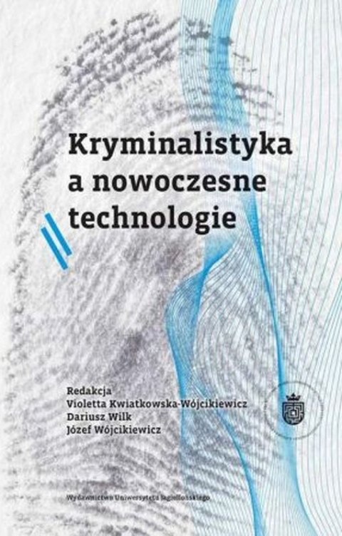 Kryminalistyka a nowoczesne technologie