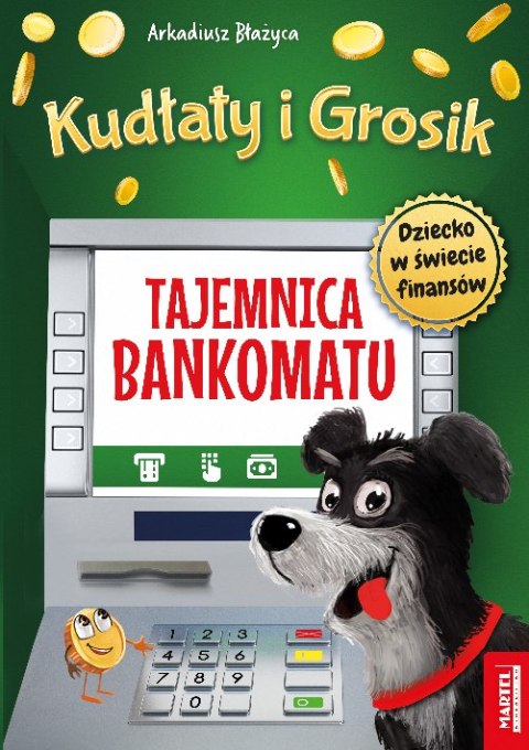 Tajemnica bankomatu. Kudłaty i Grosik Tajemnica bankomatu. Kudłaty i Grosik