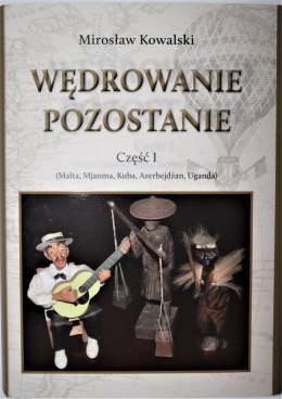 Wędrowanie pozostanie. Część 1