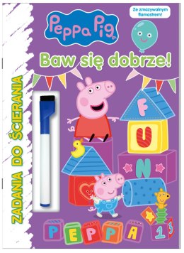 Baw się dobrze. Świnka Peppa. Zadania do ścierania