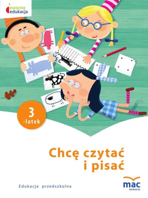 Chcę czytać i pisać 3-latek owocna edukacja