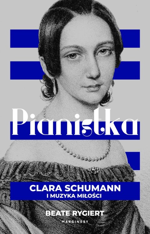 Pianistka. Clara Schumann i muzyka miłości