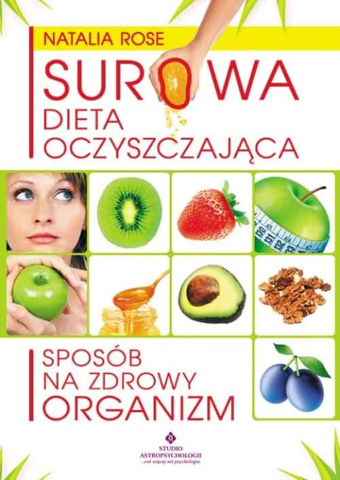 Surowa dieta oczyszczająca. Sposób na zdrowy organizm wyd. 2022