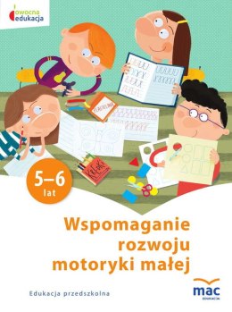 Wspomaganie rozwoju motoryki małej owocna edukacja