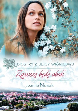 Zawsze będę obok. Siostry z ulicy Wiśniowej