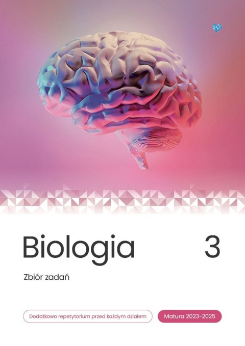 Biologia zbiór zadań matura 2023 - 2025 Tom 3 Biologia zbiór zadań matura 2023 - 2025 Tom 3
