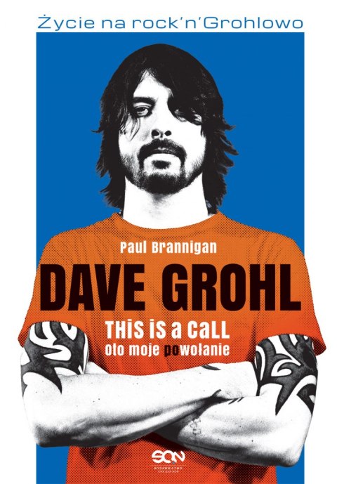 Dave Grohl. Oto moje (po)wołanie wyd. 2022