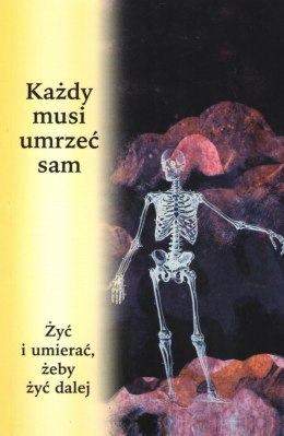 Każdy musi umrzeć sam