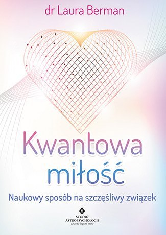 Kwantowa miłość naukowy sposób na szczęśliwy związek