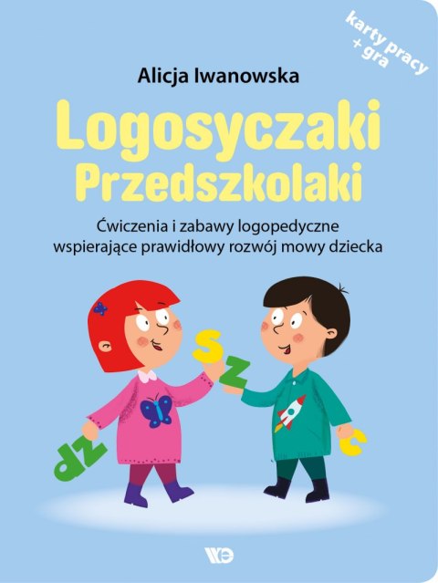 Logosyczaki Przedszkolaki. Ćwiczenia i zabawy logopedyczne wspierające prawidłowy rozwój mowy dziecka