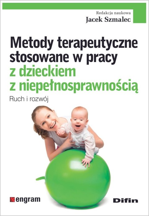 Metody terapeutyczne stosowane w pracy z dzieckiem z niepełnosprawnością. Ruch i rozwój