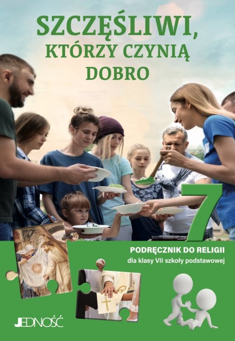 Religia Szczęśliwi, którzy czynią dobro podręcznik dla klasy 7 szkoły podstawowej