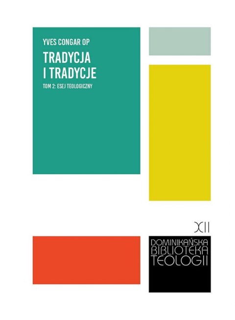 Tradycja i tradycje. Esej teologiczny