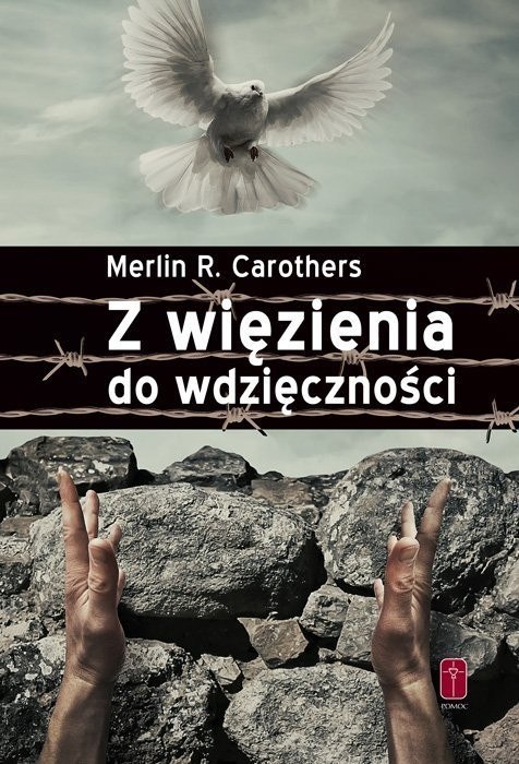 Z więzienia do wdzięczności