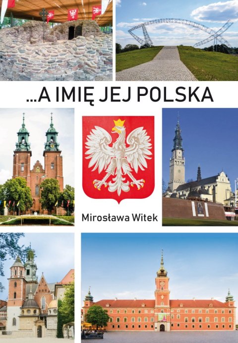 ...A imię jej Polska