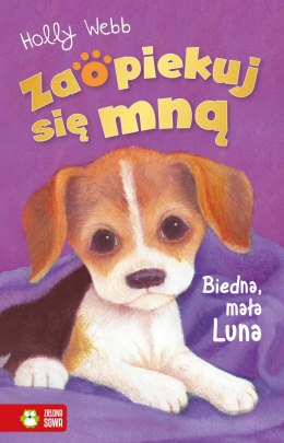 Biedna, mała Luna. Zaopiekuj się mną