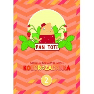 Kolorozadanka 2. Pan Toti Kolorozadanka 2. Pan Toti