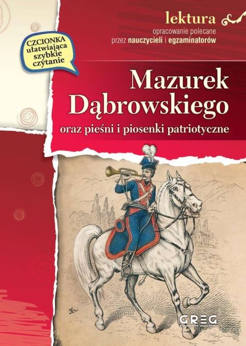 Mazurek Dąbrowskiego oraz pieśni i piosenki patriotyczne. Lektura z opracowaniem