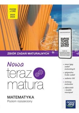 Nowa Teraz matura 2023 Matematyka zbiór zadań maturalnych z cyfrowym wspomaganiem nauki poziom rozszerzony