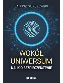 Wokół uniwersum nauk o bezpieczeństwie