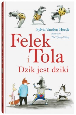 Dzik jest dziki. Felek i Tola