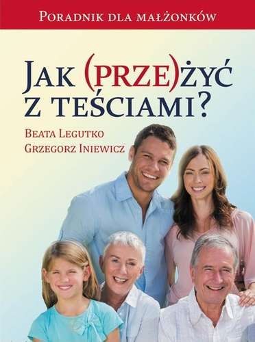 Jak przeżyć z teściami