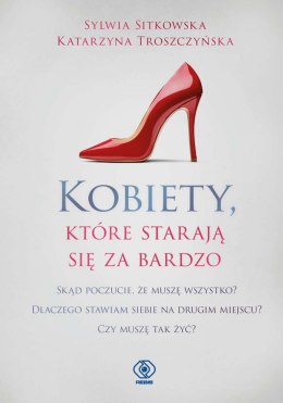 Kobiety, które starają się za bardzo