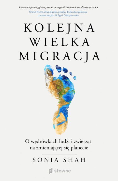 Kolejna wielka migracja. O wędrówkach ludzi i zwierząt na zmieniającej się planecie