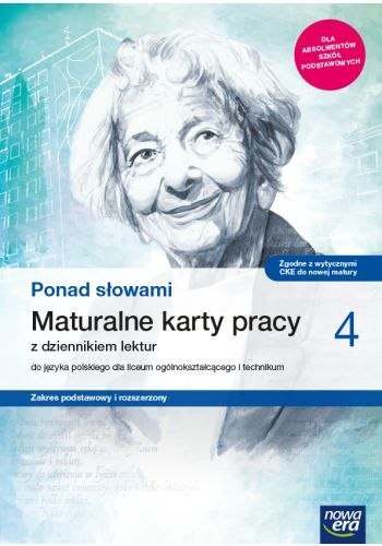 Nowe Język polski Ponad słowami Maturalne karty pracy klasa 4 liceum i technikum zakres podstawowy i rozszerzony