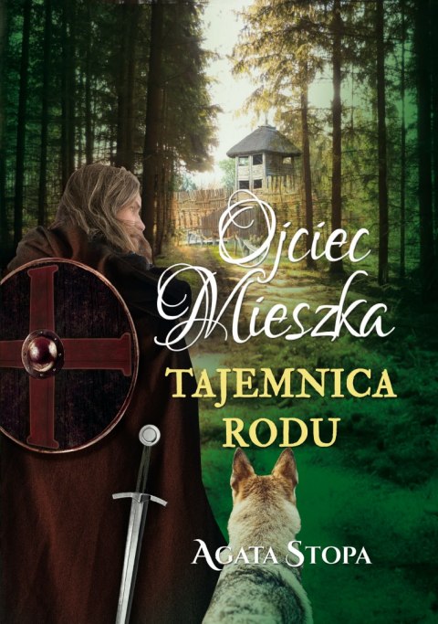 Ojciec Mieszka. Tajemnica rodu