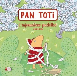 Pan Toti i tajemnicze pudełko. Pan Toti